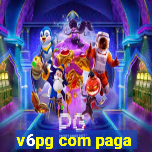 v6pg com paga